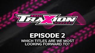 2021 Racing Video Game Preview | The Traxion.GG Podcast