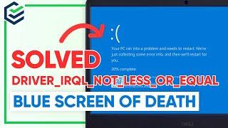 [SOLVED] DRIVER IRQL NOT LESS OR EQUAL Windows 11/10 | How to Fix Blue Screen of Death Error 2023
