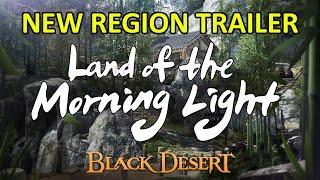 NEW REGION, Land of Morning Light Trailer Video (Black Desert Online) BDO