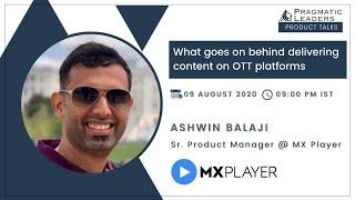 The Future of OTT Content Streaming Revealed by Industry Expert Ashwin Balaji