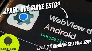 SIEMPRE LA ACTUALIZAS Y NO SABES QUE ES - WEBVIEW DEL SISTEMA ANDROID ¿QUÉ ES Y PARA QUÉ SIRVE?