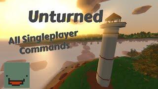 Unturned | All Singleplayer Commands (Item Spawns, teleport, weather, xp)