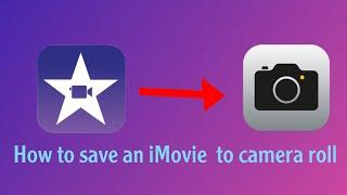 How To Save/Export A Movie In IMovie To Photos on iOS | 2024