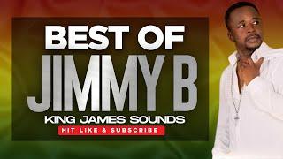  BEST OF JIMMY B {BEAUTIFUL DECEMBER, YOU ARE BEAUTIFUL, YOU GOTTA BELIEVE} - KING JAMES
