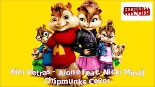 Kim Petras - Alone Feat. Nicki Minaj || (Chipmunks Cover)