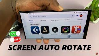 Samsung Galaxy S24 / S24 Ultra: How To Enable /Disable Screen Auto Rotate