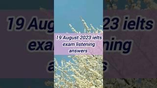 19 August 2023 ielts exam listening answers 19 August 2023 real ielts exam listening answers #ielts