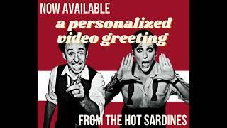 Order a Personalized Video Greeting from the Sardines!