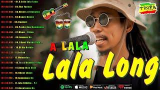 A Lala Lala Long, Uhaw...- Best Of TropaVibes Reggae Songs New Playlist 2025Reggae Philipines Music