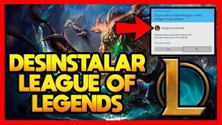 COMO DESINSTALAR LEAGUE OF LEGENDS DE MI PC