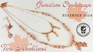 Two Rose Gold Fall Necklaces - Gemstone Orphanage - November 2024