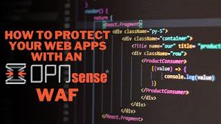 OPNSense - Web Application Firewall (WAF) configuration using NAXSI