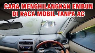 CARA MENGHILANGKAN EMBUN PADA KACA MOBIL SAAT HUJAN TANPA SHAMP DAN AC MOBIL