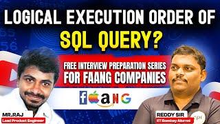 Logical Execution Order of SQL Query | Free Interview Preparation for FAANG |SQL Interview Questions