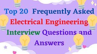 Top 20  Frequently Asked Electrical Engineering Interview Questions and Answers| Pranshi Verma