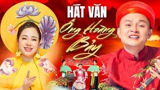 [MV HÁT VĂN 4K] ÔNG HOÀNG BẢY - Hát văn mới nhất 2024 - NSND Lương Thùy Linh - NS Xuân Nghĩa