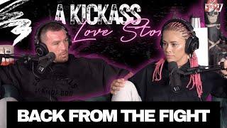 Back From The Fight | A Kickass Love Story Ep #27