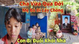 Tin sốc Cha vừa qua đời Mẹ "Vứt Bỏ" chính Con Ruột của mình rơi vào Đường Cùng để theo tình mới