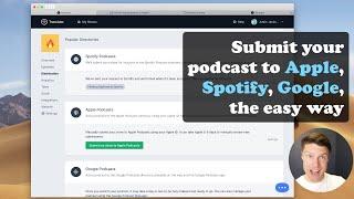The quick way to submit your podcast to Spotify, Apple Podcasts, and Google