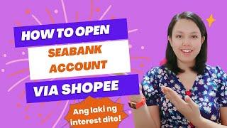 HOW TO OPEN SEABANK ACCOUNT VIA SHOPEE 2022