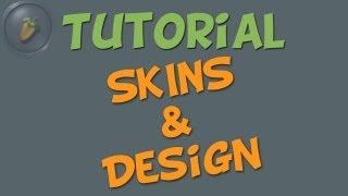 SKINS / DESIGN - FL Studio Tutorials [german/deutsch]