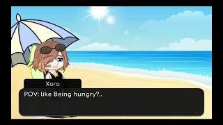 Xara's Hungry at the beach! | Gacha stomach growl