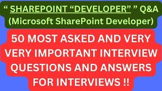 "SharePoint Developer Q&A (Microsoft SharePoint Developer)", 50 Most Asked Interview Q&A for Intrvws