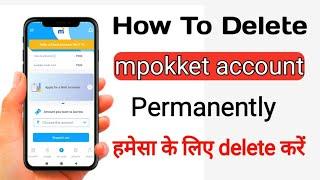 How To Delete mPokket Account mpPokket Account kaise delete karen mPokket Loan