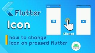 How to change icon on pressed flutter - Flutter Icons