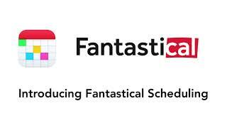 Fantastical - Introducing Fantastical Scheduling