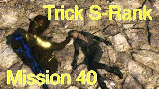 MGSV: Phantom Pain - Trick S-Rank: Mission 40 [Extreme] Cloaked In Silence - Episode 40 Secrets