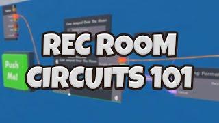 Rec Room Circuits 101