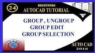GROUP || UNGROUP || GROUP EDIT || GROUP SELECTION || BASIC TUTORIALS FOR BEGINNERS || AUTO-CAD 2016