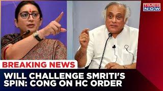 Will Challenge Smriti Irani's Spin: Congress Leader Jairam Ramesh On Summoned By Delhi High Court