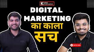 Dark Side of Digital Marketing, Angel Investments, Startups Ft. Shivam Ahuja | KK 03 Kushal Arora