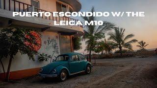 Puerto Escondido w/ the Leica M10