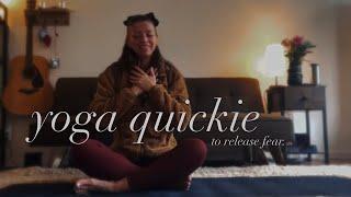 yoga quickie to release fear. feel less anxious in ten minutes.