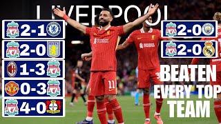 LIVERPOOL • Has Beaten Every top Team This Season 2024-25