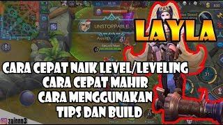 CARA CEPAT NAIK LEVEL/LEVELING, CARA CEPAT MAHIR MENGGUNAKAN LAYLA - Mobile Legends !!