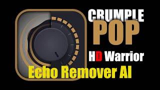Crumple Pop Echo Remover AI