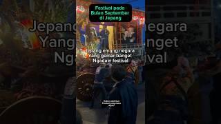 Festival pada bulan September di Jepang. Tulis d komen ya pendapat mu. #jejepangan #festival