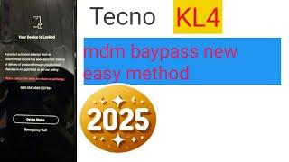 Tecno KL4 MDM Bypass New Free Method 2025 – Unlock Your Device Easily!