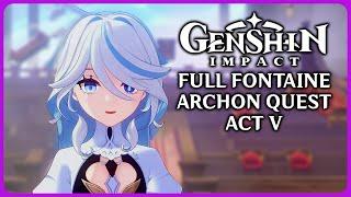 Full Fontaine Archon Quest Act 5 - Genshin Impact 4.2