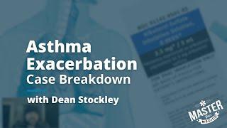 Asthma Exacerbation | Case Breakdown (August 23rd, 2024)