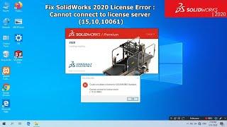 Fix SolidWorks 2020 License Error : Cannot connect to license server  (15,10,10061)