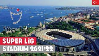 Süper Lig Stadium 2021/22  Turkey