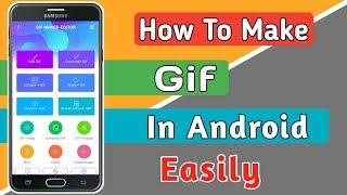 How To Make Gif In Android | How To Make a Gif From a Video | How To Make a Gif From a Image