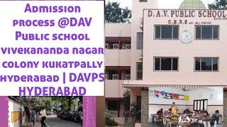 Admission process @DAV Public school vivekananda nagar colony kukatpally hyderabad | DAVPS HYDERABAD