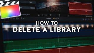 How to Delete a Library in Final Cut Pro X