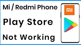 Play Store Not Opening Redmi | Mi Phone Google Play Store Not Working | Mi Play Store Error